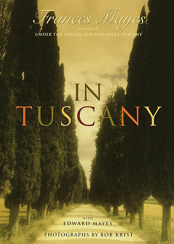 Book Cover: In Tuscany by Frances Mayes