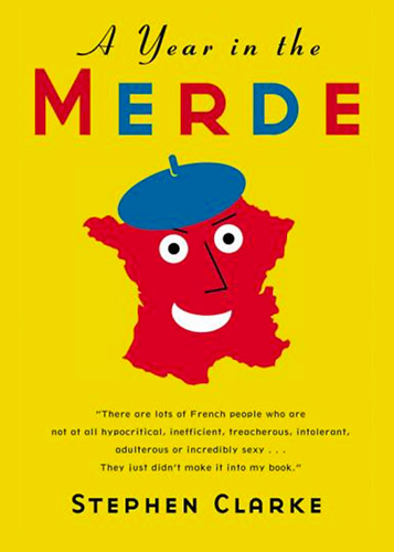 Book Cover: A Year in the Merde by Stephen Clarke